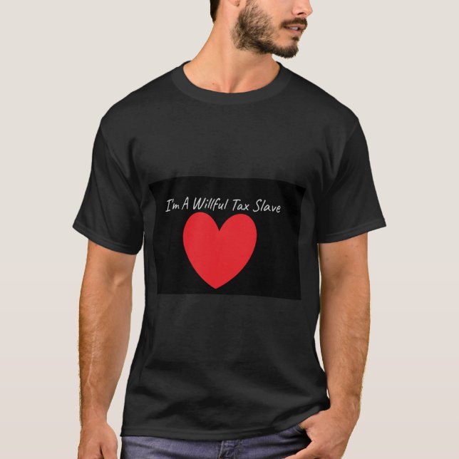 T-shirt Esclave fiscal servile et volontaire (Devant)