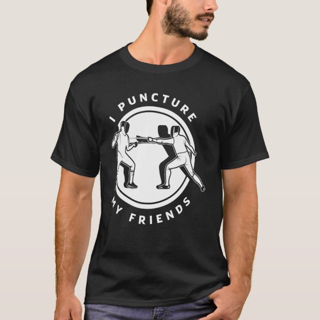 T-shirt Escrime d'écriture I Puncture Mes amis Pun (Devant)