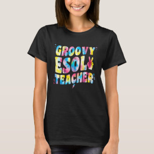 T-shirt Esol super Teacher Squad Esol Teacher Tie Dye Hip