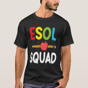 T-shirt Esol Teacher Squad Retour À L'Appréciation Des Étu