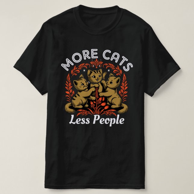 T-shirt Espace Personnel – Plus de Chats, Moins de Gens Te (Design devant)