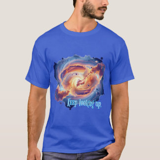 T-shirt Espace & Positivité : Continuez à chercher.