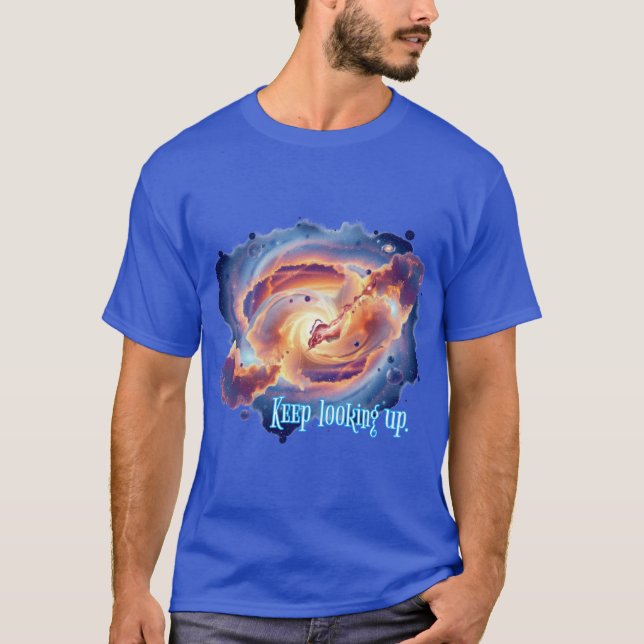 T-shirt Espace & Positivité : Continuez à chercher. (Devant)