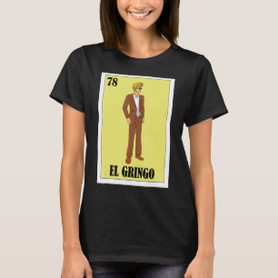 T-shirt Espagnol Blonde Guy Lottery Mexicain Bingo El Grin