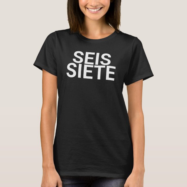T-shirt espagnol Six Seven, seis siete meme (Devant)