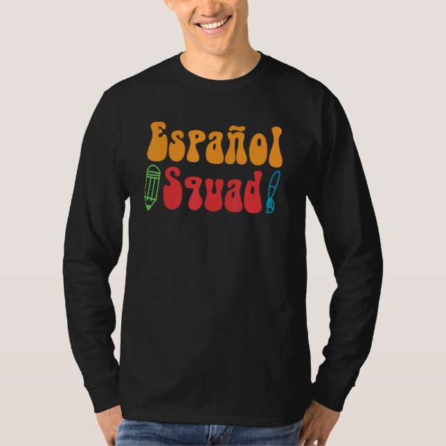 T-shirt Espanol Squad Spanish Teacher Student Back To Scho (Devant)