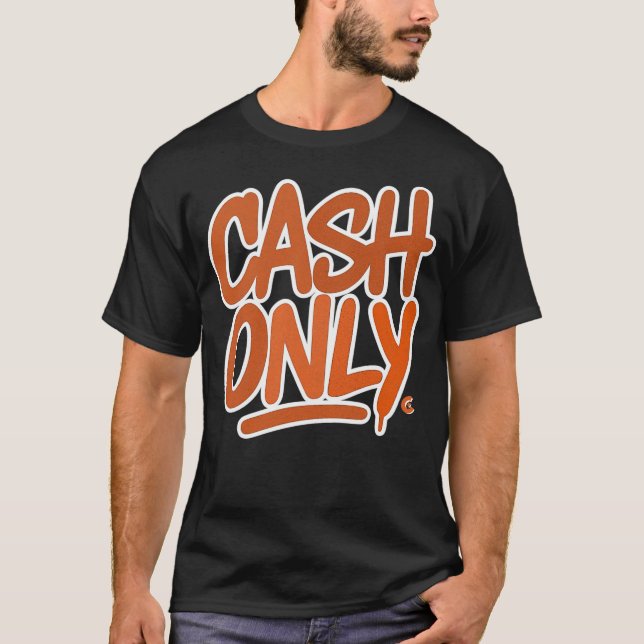 T-shirt Espèces uniquement -Tee (Devant)