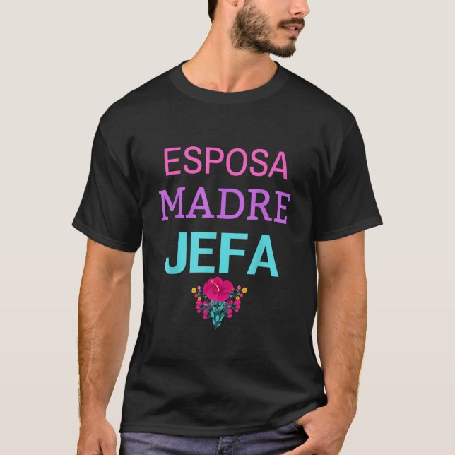 T-shirt Esposa Madre Jefa Wife Mother Boss Strong Hispanic (Devant)