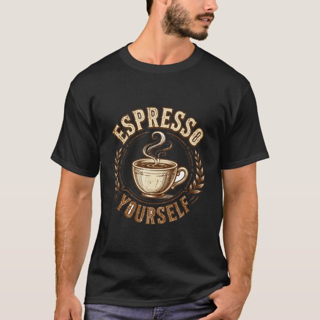 T-shirt Espresso Yourself (Devant)