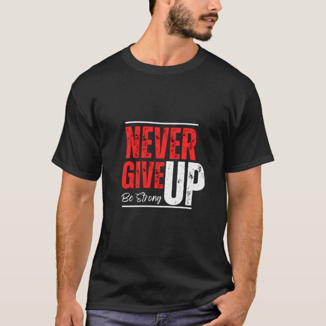 T-shirt Esprit Inarrêtable – Conception Ne Jamais Abandonn (Devant)