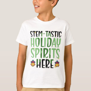 T-shirt Esprits de vacances Stem-tastiques ici - Noël de c