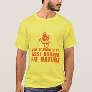 T-shirt essai avoir air aussi bourre que nature citation