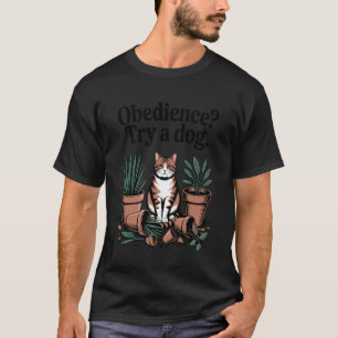 T-shirt Essai d'obéissance pour un chien amateur de chaton