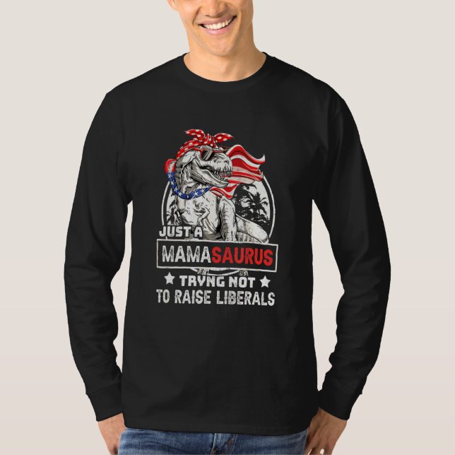 T-shirt Essayer De Ne Pas Susciter Les Libéraux Mamasaurus (Devant)