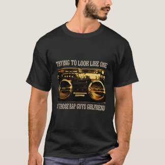 T-shirt Essayer De Ressembler À L'Un De Ces Garçons De rap