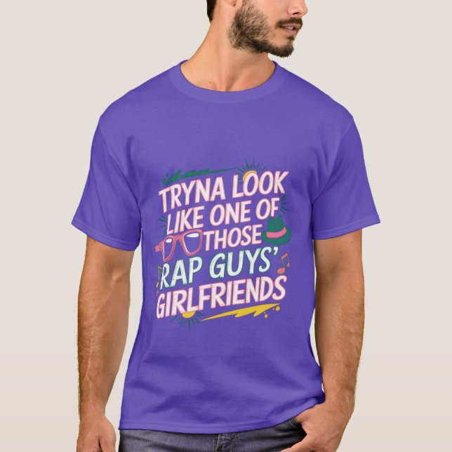 T-shirt Essayer de ressembler à l'une des petites amies de (Devant)