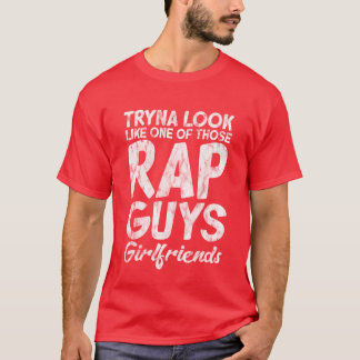 T-shirt Essayer de ressembler à l'une des petites amies de