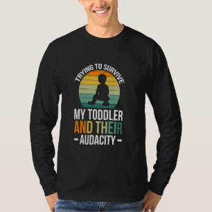 T-shirt Essayer De Survivre À Mon Enfant Et À Son Audacité