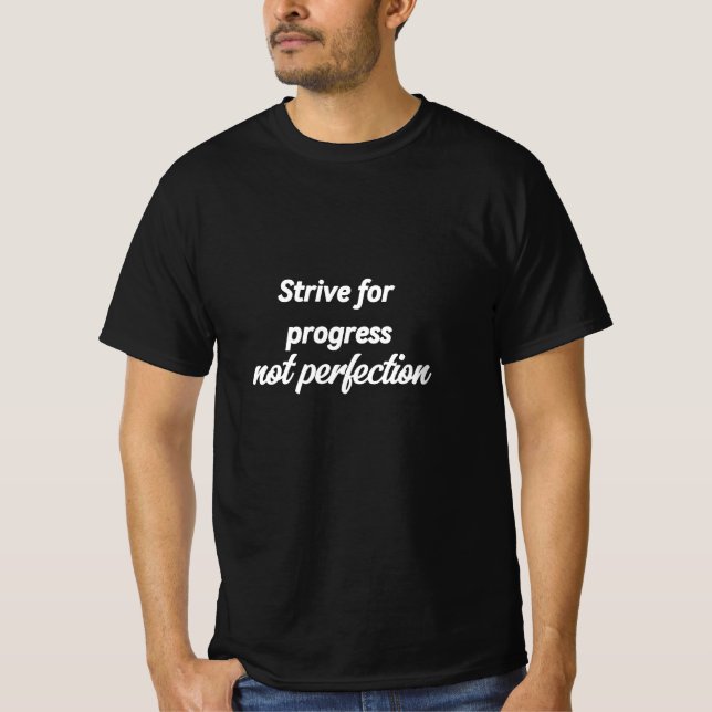 T-shirt Essayer pour le progrès pas la perfection (Devant)
