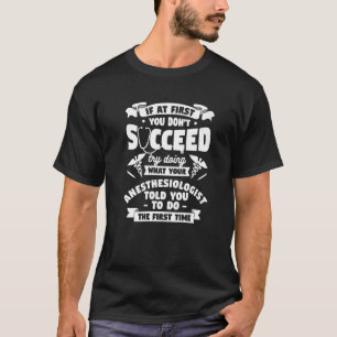 T-shirt Essayez De Faire Ce Que Votre Anesthésiologiste Vo