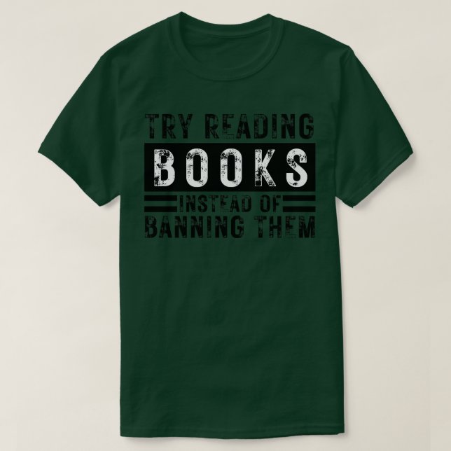 T-shirt Essayez De Lire Des Livres Au Lieu De Les Interdir (Design devant)