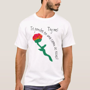 T-shirt essayez moi le pondre en una cama de rosas