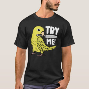 T-shirt Essayez-Moi Parroquet Avec Couteau I Parrotlet Jau