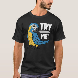 T-shirt Essayez-moi Parrot avec couteau I Bleu gorge Macaw