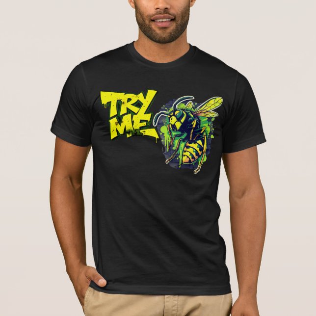 T-Shirt Essayez-moi pas aujourd'hui guêpe (Devant)