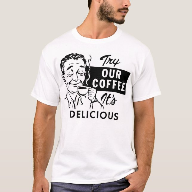 T-shirt Essayez notre café - customisé (Devant)