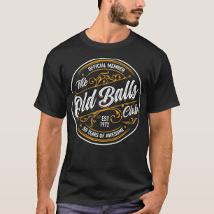 T-shirt Est 1972 50th Birthday Old Balls Club 50 Years Of