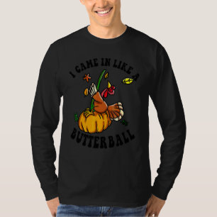 T-shirt Est arrivé comme un Butterball Thanksgiving Homme