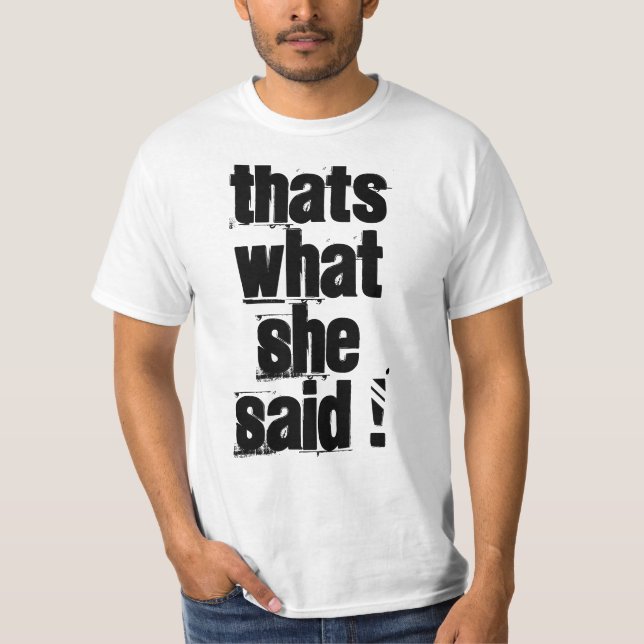 T-shirt Est ce ce qu'elle a dit (Devant)