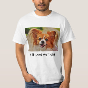 T-shirt Est-ce cool mes cheveux ? Joli chihuahua.