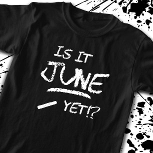 T-shirt Est-ce déjà juin - Retour à l'école - Professeur d