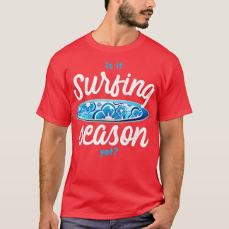 T-shirt Est-ce déjà la saison du surf1