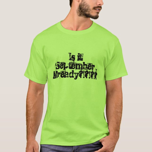T-shirt "Est-ce déjà septembre ? ! ? ! ? ! ?" Retour à l'é (Devant)