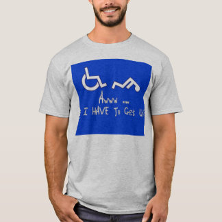 T-shirt Est-ce qu'Awww… je dois me lever ?
