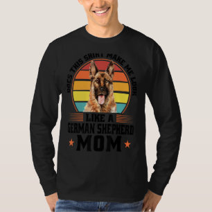 T-shirt Est-Ce Que Ce Berger Allemand Maman Chien Propriét