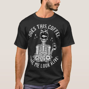 T-shirt Est-Ce Que Ce Café Me Donne L'Air De La Caféine