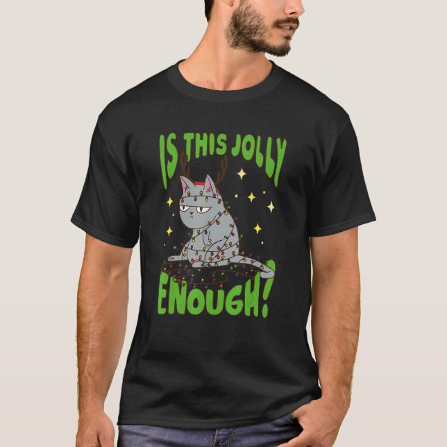 T-shirt Est-ce que ce chat de Noël joyeux est assez joyeux (Devant)