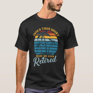 T-shirt Est-ce que cela me fait paraître retraité S Drôle