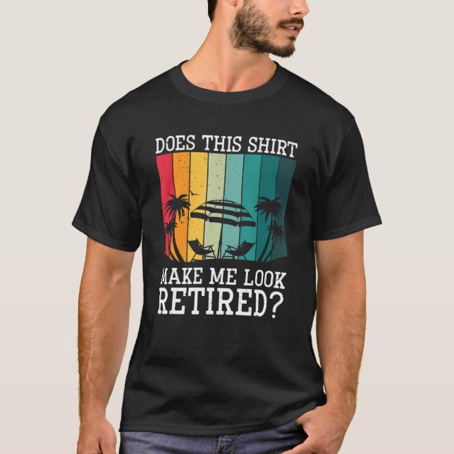 T-shirt Est-Ce Que Cela Me Rend Retraitée (Devant)