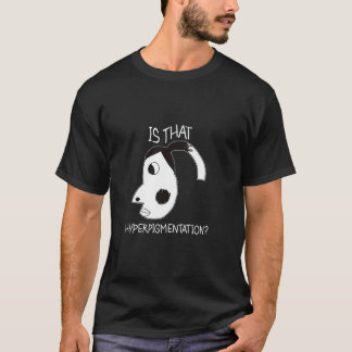 T-shirt Est-ce que cette hyperpigmentation est drôle Maman