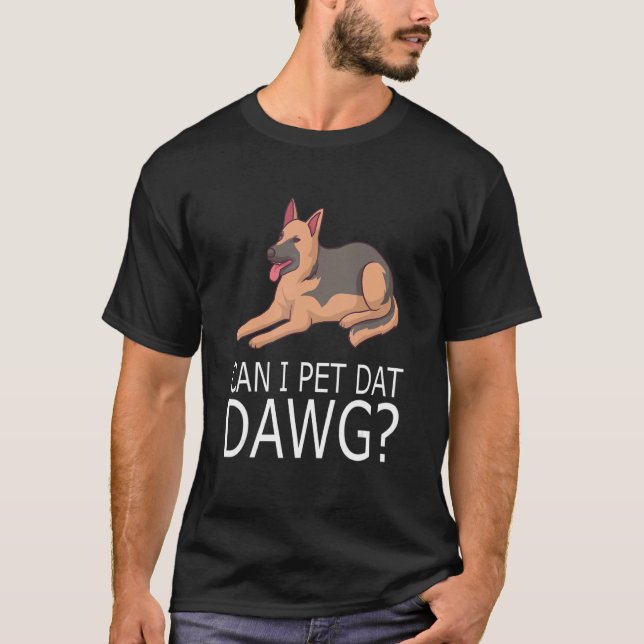 T-shirt Est-ce que je peux familier Dat Dawg Dog Propriéta (Devant)