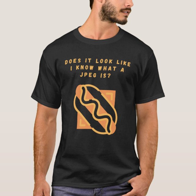 T-shirt Est-ce que je sais ce qu'est jpeg (Devant)
