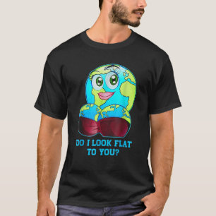T-shirt Est-Ce Que Je Vous Ai L'Air Plat Jour des terres F
