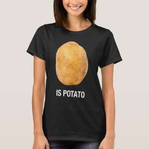 T-shirt Est-Ce Que La Pomme De Terre - Comme On Le Voit À