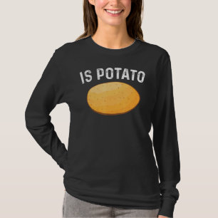 T-shirt Est-Ce Que La Pomme De Terre Comme On Le Voit À La