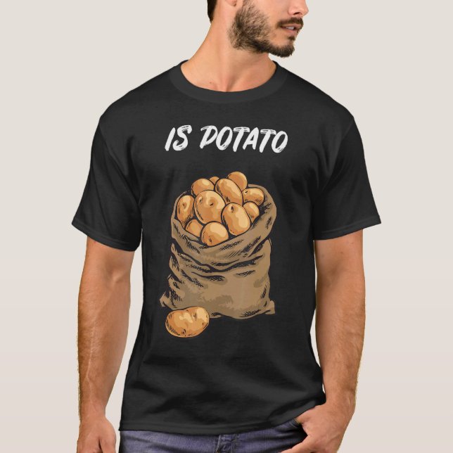 T-shirt Est-Ce Que La Pomme De Terre Comme On Le Voit Sur  (Devant)
